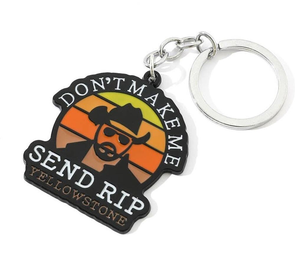 Yellowstone Dutton Ranch Send Rip John Dutton Keychain